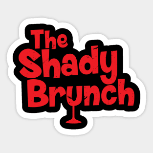 THE SHADY BRUNCH (RED) Sticker